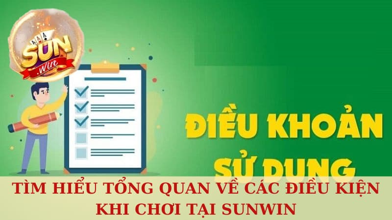 Tổng quan về Điều Kiện Khi Chơi Tại Sunwin mới nhất